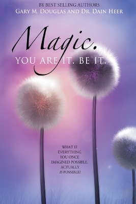 Magic. You Are It. Be It. book