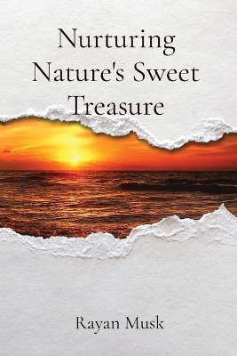 Nurturing Nature's Sweet Treasure book