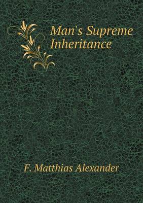 Man's Supreme Inheritance book
