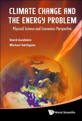 Climate Change And The Energy Problem: Physical Science And Economics Perspective book