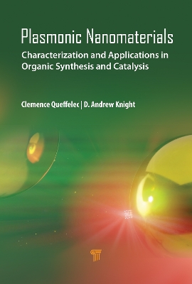 Plasmonic Nanomaterials: Characterization and Applications in Organic Synthesis and Catalysis book