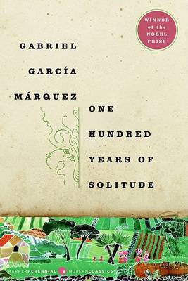 One Hundred Years of Solitude by Gabriel Garcia Marquez