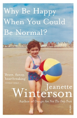 Why Be Happy When You Could Be Normal? book