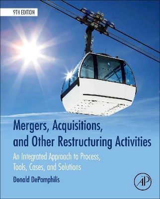 Mergers, Acquisitions, and Other Restructuring Activities by Donald DePamphilis