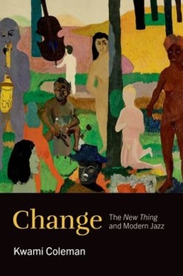 Change: The New Thing and Modern Jazz book