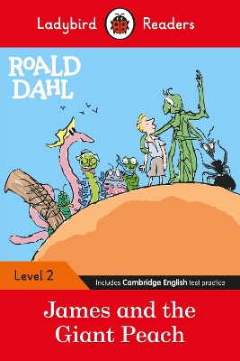 Ladybird Readers Level 2 - Roald Dahl - James and the Giant Peach (ELT Graded Reader) book