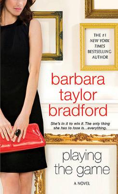 Playing the Game by Barbara Taylor Bradford