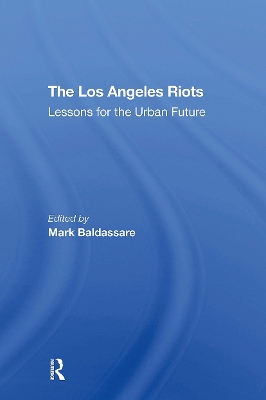 The Los Angeles Riots: Lessons For The Urban Future book