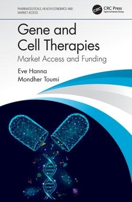 Gene and Cell Therapies: Market Access and Funding book