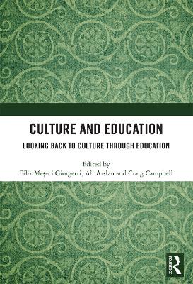 Culture and Education: Looking Back to Culture Through Education by Filiz Meseci Giorgetti