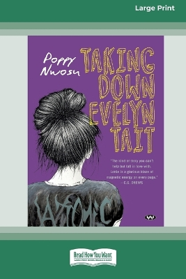 Taking Down Evelyn Tait [Large Print 16pt] by Poppy Nwosu