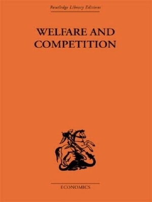 Welfare & Competition by Tibor Scitovsky