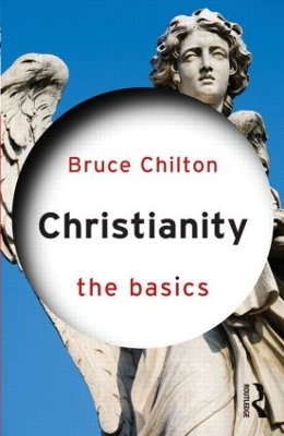 Christianity: The Basics by Bruce Chilton