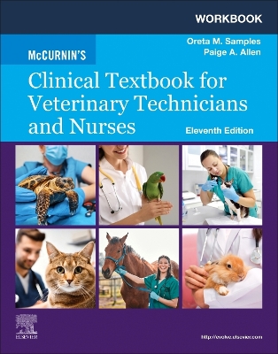 Workbook for McCurnin's Clinical Textbook for Veterinary Technicians and Nurses by Oreta M. Samples