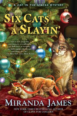 Six Cats a Slayin': Cat in the Stacks Mystery #10 by Miranda James