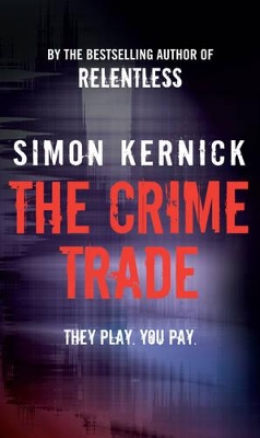 The Crime Trade by Simon Kernick