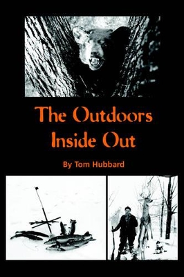 The Outdoors Inside Out by Tom Hubbard