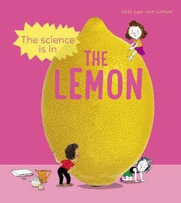 The Science is in the Lemon: 10 simple experiments to try with a lemon book