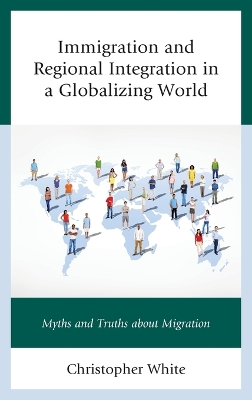 Immigration and Regional Integration in a Globalizing World book