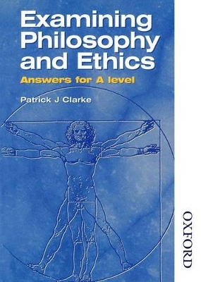 Examining Philosophy and Ethics Answers for A Level book