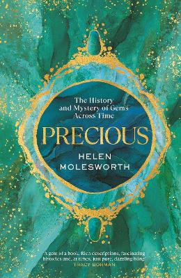 Precious: The History and Mystery of Gems Across Time book