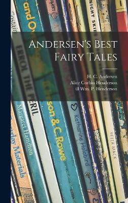 Andersen's Best Fairy Tales by H C (Hans Christian) 180 Andersen