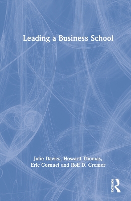 Leading a Business School by Julie Davies