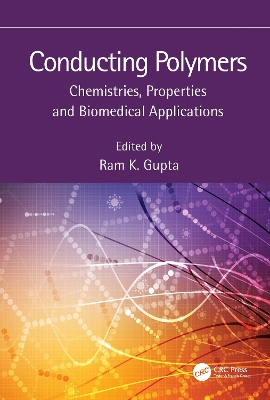 Conducting Polymers: Chemistries, Properties and Biomedical Applications book