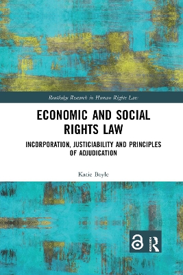 Economic and Social Rights Law: Incorporation, Justiciability and Principles of Adjudication book