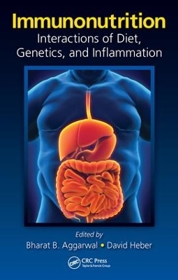 Immunonutrition: Interactions of Diet, Genetics, and Inflammation by Bharat B. Aggarwal