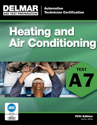 ASE Test Preparation - A7 Heating and Air Conditioning book