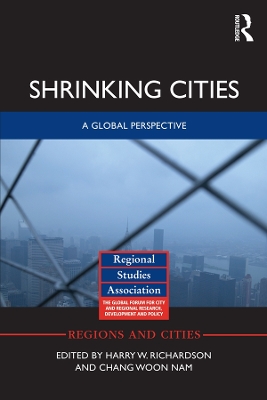Shrinking Cities: A Global Perspective by Harry W. Richardson