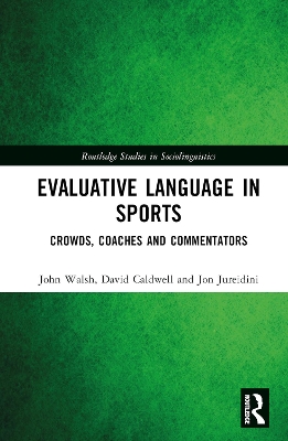 Evaluative Language in Sports: Crowds, Coaches and Commentators book