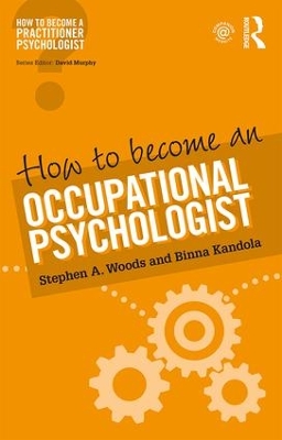 How to Become an Occupational Psychologist by Stephen Woods