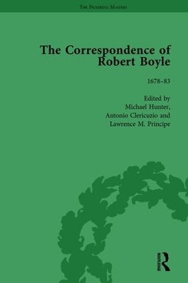 The Correspondence of Robert Boyle, 1636-1691 Vol 5 by Michael Hunter