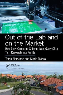 Out of the Lab and On the Market: How Sony Computer Science Labs (SonyCSL) Turn Research into Profits book