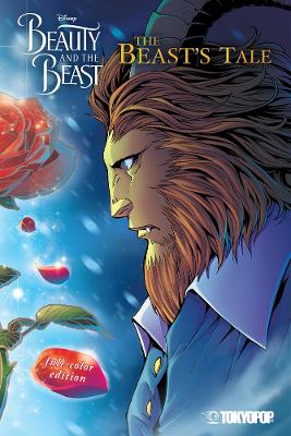 Disney Manga: Beauty and the Beast - The Beast's Tale (Full-Color Edition) book