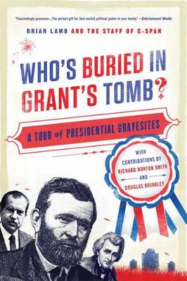 Who's Buried in Grant's Tomb by Brian Lamb
