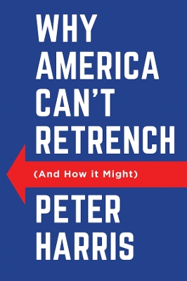 Why America Can't Retrench (And How it Might) book