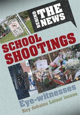 Behind the News: School Shootings book