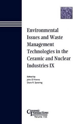 Environmental Issues and Waste Management Technologies in the Ceramic and Nuclear Industries IX book