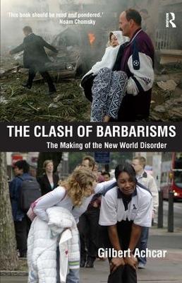 Clash of Barbarisms by Gilbert Achcar