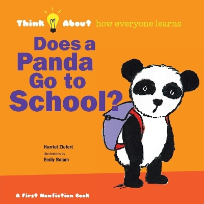 Does a Panda Go To School?: Think About How Everyone Learns book