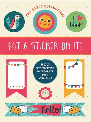 Happy Collection: Put a Sticker On It! book