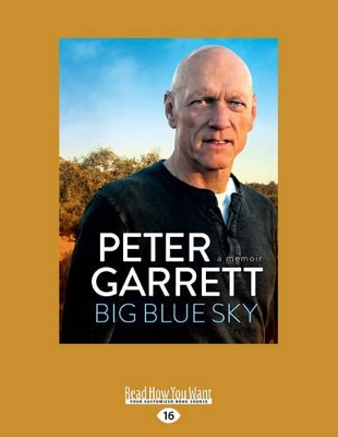 Big Blue Sky: A Memoir by Peter Garrett