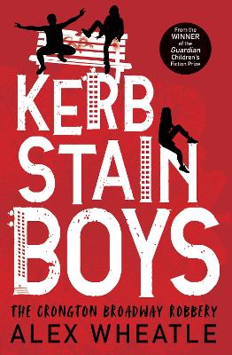 Super-readable YA – Kerb-Stain Boys: The Crongton Broadway Robbery book