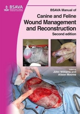 BSAVA Manual of Canine and Feline Wound Management and Reconstruction book