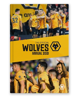 The Official Wolverhampton Wanderers Annual 2021 book