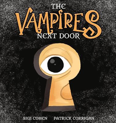 The Vampires Next Door by Sigi Cohen