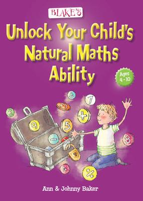 Blake's Unlock Your Child's Natural Maths Ability book